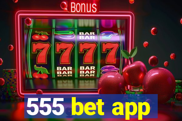 555 bet app